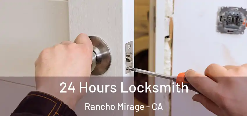 24 Hours Locksmith Rancho Mirage - CA