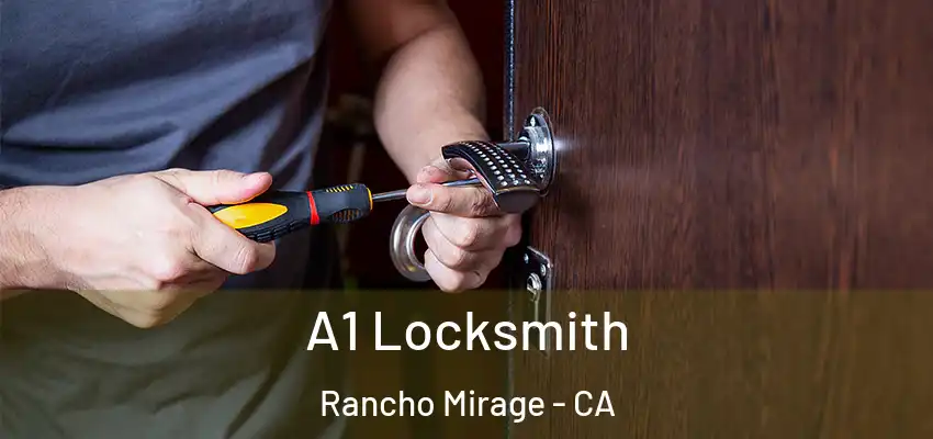  A1 Locksmith Rancho Mirage - CA