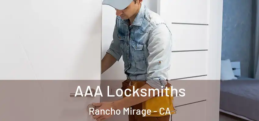  AAA Locksmiths Rancho Mirage - CA