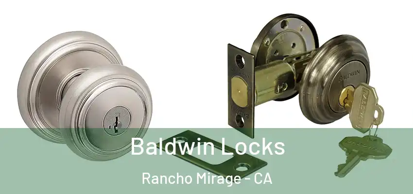  Baldwin Locks Rancho Mirage - CA
