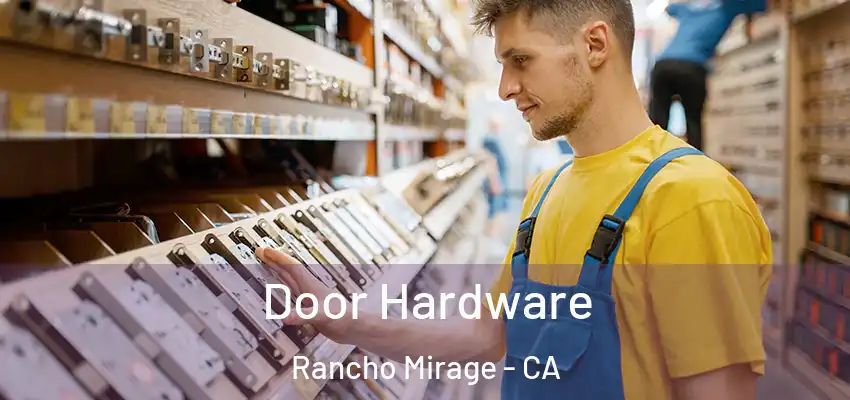  Door Hardware Rancho Mirage - CA