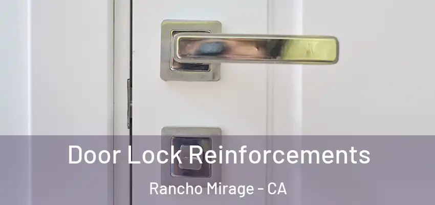  Door Lock Reinforcements Rancho Mirage - CA