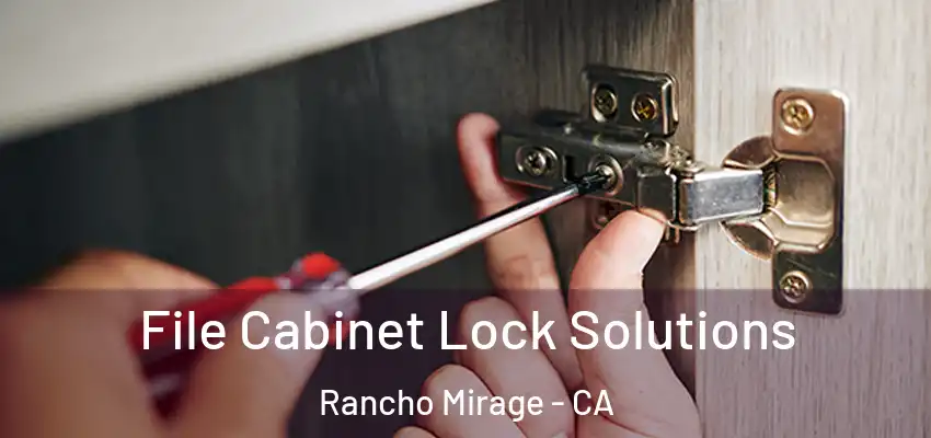  File Cabinet Lock Solutions Rancho Mirage - CA
