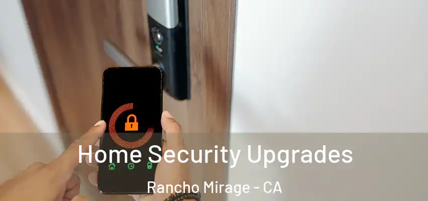 Home Security Upgrades Rancho Mirage - CA