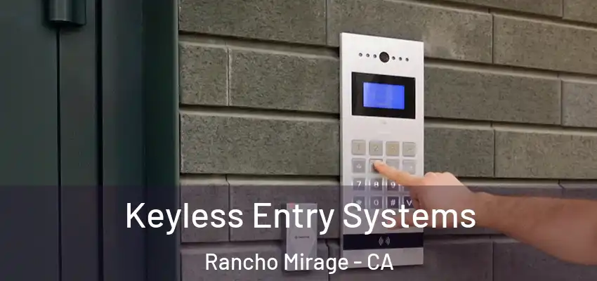  Keyless Entry Systems Rancho Mirage - CA