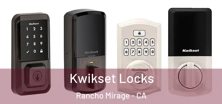 Kwikset Locks Rancho Mirage - CA